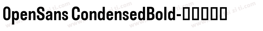 0penSans CondensedBold字体转换
